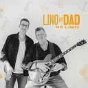 Lino And Dad - Close To You