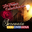 La Tropa Colombiana - Hoy Como Ayer