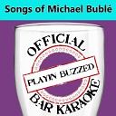 Playin Buzzed - Save the Last Dance for Me Official Bar Karaoke Version in the Style of Michael…