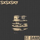 SxSxSry feat ST Dank - Drinks N Ice