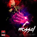 Mossel - In Your Heart