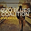 Izzo Blues Coalition - Overkill Single