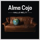 Alma Cojo - Hier und jetzt