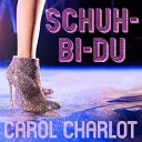 Carol Charlot - Schuh Bi Du