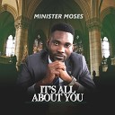 Minister Moses - I Will Wait on You