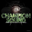 Robert Abigail Cymaz - Champion Sound Original Mix