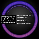 Mark Breeze Unique - Reach Out Re Force Remix