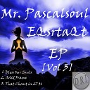 Mr PascalSoul - That Chant In 27 M Soul EQsrtaQt Mix