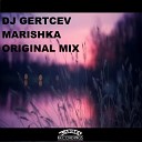 DJ Gertcev - Marishka Original Mix