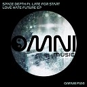 Space Depth Late for Start - Never Forget You Original Mix