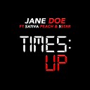 Jane Doe feat 5 star Sativa Peach - Times Up