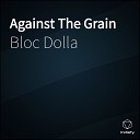 Bloc Dolla feat Eastside Mass - Broken