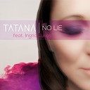 Tatana feat Ingrid Lukas - No Lie