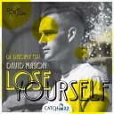 DJ Disciple feat David Mason - Lose Yourself Feel Real Mix