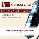 Crossroads Performance Tracks - Everybody Praise The Lord Performance Track Low without Background Vocals in…