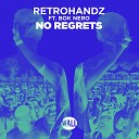 Retrohandz ft Bok Nero - No Regrets