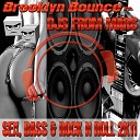 Brooklyn Bounce Vs Djs From Mars - Sex Bass Rock n roll 2K11 Djs From Mars Remix 2k11 Radio Victori…