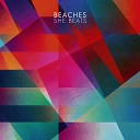 Beaches - Send Them Away