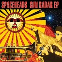 Spaceheads - North Of The Border