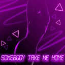 Wayz - Somebody Take Me Home