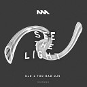 Too Bad DJs DJD - See The Light Cellardore Remix