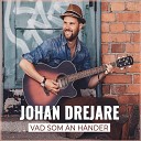 Johan Drejare - Varken d d eller liv