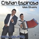 Cristian Espinosa feat Elias Olivares - Ya para Qu