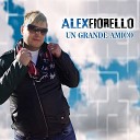 Alex Fiorello - Un grande amico