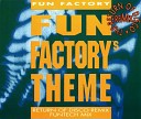 Fun Factory - Fun Factorys Theme Return Of Disco Mix