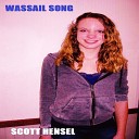 Scott Hensel - Wassail Song