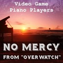 Video Game Piano Players - No Mercy From Overwatch
