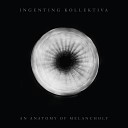 Ingenting Kollektiva - Religious Melancholy In Defect