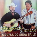 Jo o do Rio Jorlan feat Pedro Bento Z da… - Onde Tem Pov o Eu T