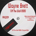 Wayne Brett - Off The Wall 2020 Original Mix