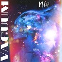 Mi - Vacuum
