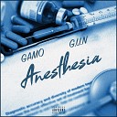 GAMO feat G U N - Anesthesia
