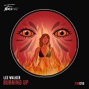 Lee Walker - Burning Up Original Mix