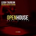 Leigh Taurean - Record Keeps Playing Original Mix