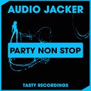 Audio Jacker - Party Non Stop Radio Mix