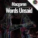 MacGaren - Words Unsaid Original Mix