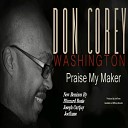 Don Corey Washington - Praise My Maker Joseph CurtJay Remix