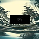 H2U - Alive Original Mix
