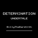 BillyTheBard11th - Determination From Undertale