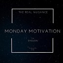 The Real Nuisance feat ENZ Shojon - Monday Motivation