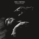 The Smiths - Bigmouth Strikes Again 2017 Master