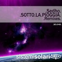 Sedho - Sotto la pioggia Sygma Remix