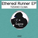 Tiziano Clima - Ethereal Runner Original Mix