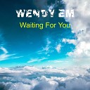 Wendy Em - Waiting For You