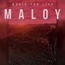 MALOY - Music For Life