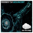 FeeDex T H - Bounceby Original Mix